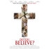Do you believe