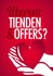 Waarom tienden & offers?