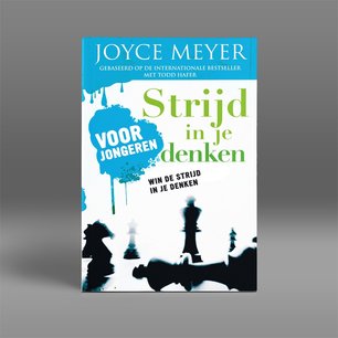 Strijd in je denken voor jongeren, Joyce Meyer Strijd in je denken voor jongeren, Joyce Meyer