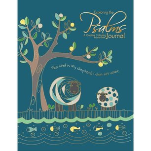 Exploring the psalms - a creative colouring journal Exploring the psalms - a creative colouring journal