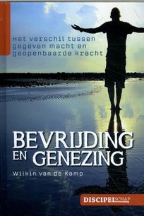 Bevrijding en genezing Bevrijding en genezing