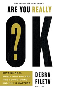 Are You Really OK? Are You Really OK?