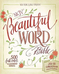 NKJV Beautiful Word Bible NKJV Beautiful Word Bible
