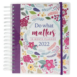 Do what matters 18 month wirebound planner 2022 Do what matters 18 month wirebound planner 2022