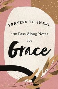 100 Prayers to share for Grace 100 Prayers to share for Grace