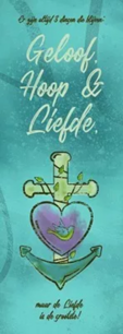 Boekenlegger Geloof, hoop, liefde Boekenlegger Geloof, hoop, liefde