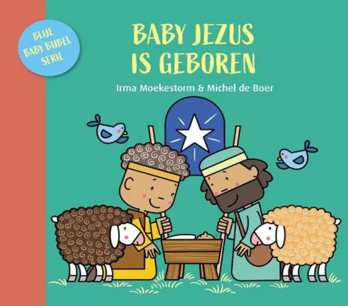 Baby Jezus is geboren Baby Jezus is geboren