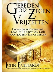 Gebeden die zegen vrijzetten Gebeden die zegen vrijzetten
