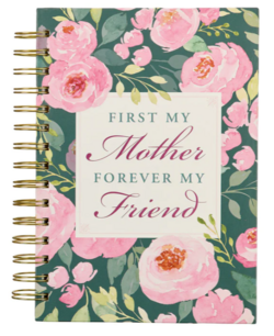 Journal First my mother forever my friend Journal First my mother forever my friend