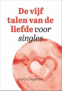 De vijf talen van de liefde voor singles De vijf talen van de liefde voor singles