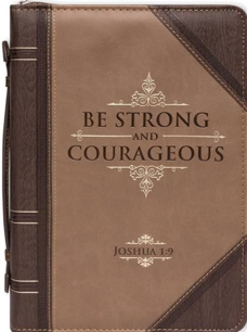 Be strong and courageous - Brown