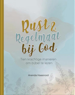 Rust & regelmaat bij God Rust & regelmaat bij God