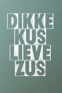 Kaart Dikke kus lieve zus