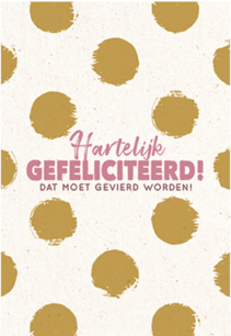 Kaart Hartelijk gefeliciteerd! Dat moet gevierd worden