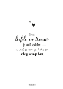 Minikaart Mogen liefde en trouw je nooit verlaten Spreuken 3:3