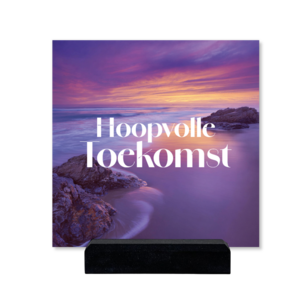 Plaque Plexiglas 'Hoopvolle toekomst' 15 cm