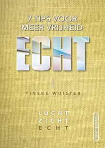 Echt 7 tips voor meer vrijheid