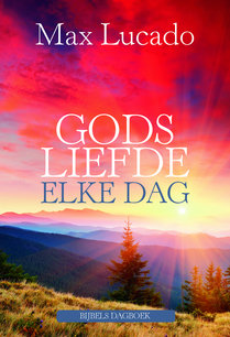 Gods liefde elke dag Gods liefde elke dag
