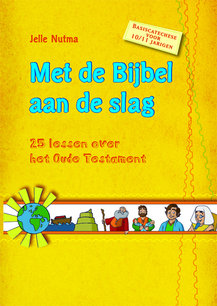 Met de Bijbel aan de slag OT
