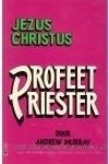 Jezus Christus Profeet Priester Jezus Christus Profeet Priester