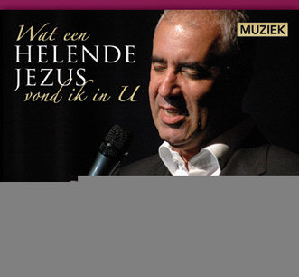 Wat een helende Jezus vond ik in U Wat een helende Jezus vond ik in U