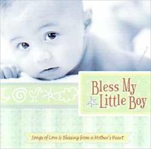 Bless my little boy Bless my little boy