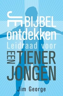 Je Bijbel ontdekken - Leidraad tienerjongen Je Bijbel ontdekken - Leidraad tienerjongen