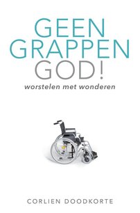 Geen grappen God! Geen grappen God!