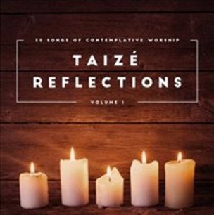 Taize reflections vol. 1